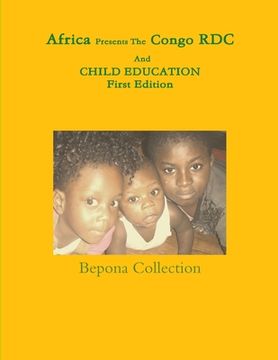 portada Africa Presents The Congo RDC And CHILD EDUCATION (en Inglés)