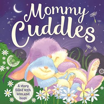 portada Mommy Cuddles: Padded Board Book (in English)