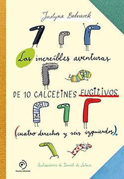 portada Increíbles Aventuras de 10 Calcetines Fugitivos, Las (in Spanish)
