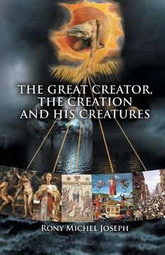 portada The Great Creator, the creation and His Creatures (en Inglés)