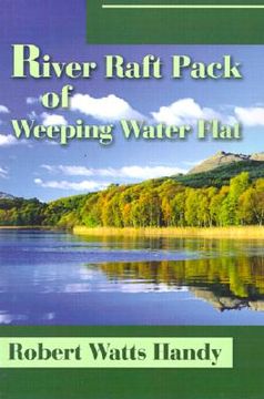portada river raft pack of weeping water flat (en Inglés)