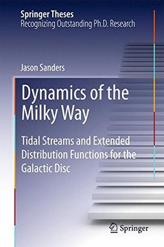 portada Dynamics of the Milky Way: Tidal Streams and Extended Distribution Functions for the Galactic Disc (Springer Theses)