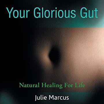portada Your Glorious Gut: Natural Healing for Life (en Inglés)