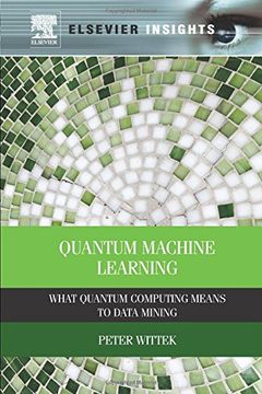 portada Quantum Machine Learning: What Quantum Computing Means to Data Mining (en Inglés)