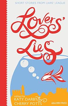 portada Lover's Lies: Short Stories. Editor, Cherry Potts & Katy Darby (en Inglés)