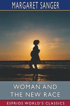 portada Woman and the New Race (Esprios Classics): Preface By Havelock Ellis (in English)