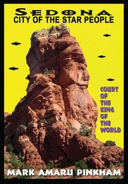 portada Sedona City of the Star People: Court of the King of the World (en Inglés)