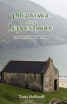 portada Pilgrimage With the Leprechauns: A True Story of a Mystical Tour of Ireland (en Inglés)