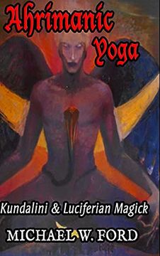 portada Ahrimanic Yoga: Kundalini & Luciferian Magick 