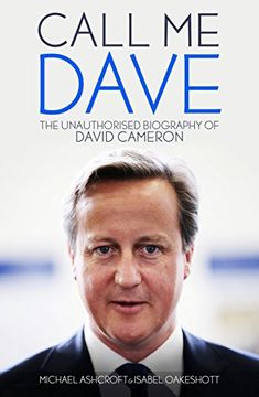portada Call Me Dave: The Unauthorised Biography of David Cameron