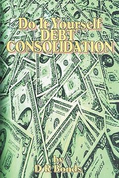 portada do it yourself debt consolidation (en Inglés)