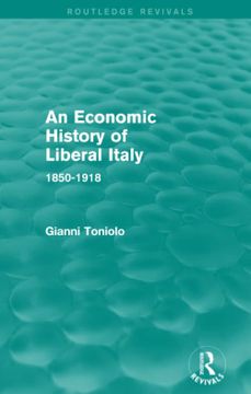 portada An Economic History of Liberal Italy (Routledge Revivals): 1850-1918 (en Inglés)