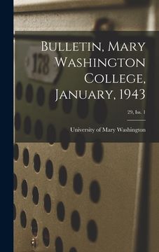 portada Bulletin, Mary Washington College, January, 1943; 29, Iss. 1