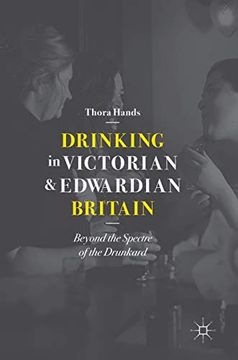 portada Drinking in Victorian and Edwardian Britain: Beyond the Spectre of the Drunkard (en Inglés)