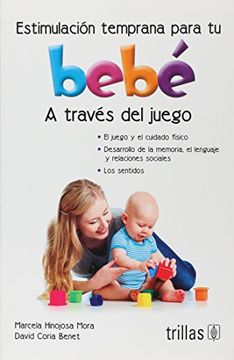 portada Estimulacion Temprana Para tu Bebe a Traves del Juego (in Spanish)