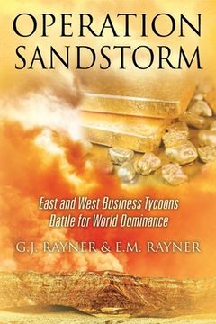 portada Operation Sandstorm: East and West Business Tycoons Battle for World Dominance (en Inglés)