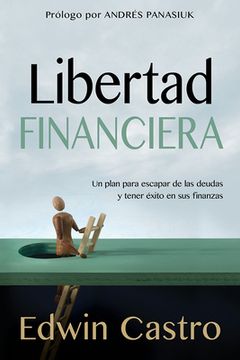 portada Libertad Financiera / Financial Freedom: A Plan to Do Away with Debt and Succeed in Your Finances