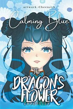 portada The Dragon'S Flower: Calming Blue (en Inglés)