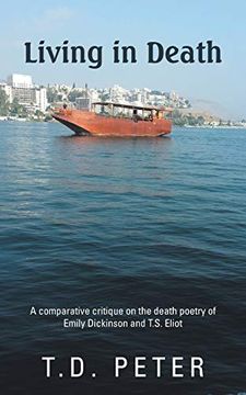 portada Living in Death: A Comparative Critique on the Death Poetry of Emily Dickinson and T. S. Eliot 