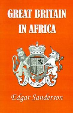 portada great britain in africa: the history of colonial expansion (in English)