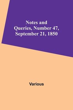portada Notes and Queries, Number 47, September 21, 1850 (en Inglés)
