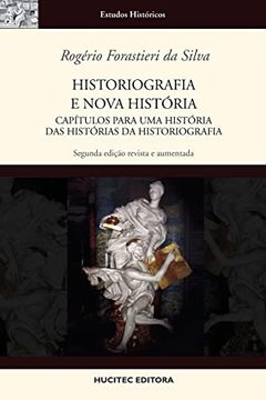portada Historiografia e Nova Histã Ria: Capãtulos Para uma Histã ria das Histã Rias da Historiografia