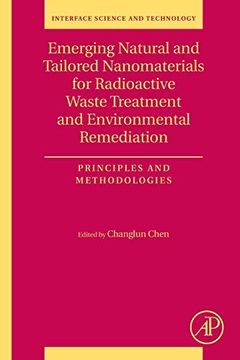 portada Emerging Natural and Tailored Nanomaterials for Radioactive Waste Treatment and Environmental Remediation, Volume 29: Principles and Methodologies (Interface Science and Technology) (en Inglés)