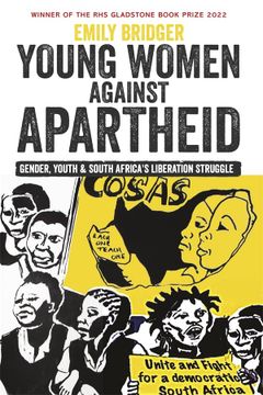 portada Young Women Against Apartheid: Gender, Youth and South Africa's Liberation Struggle 