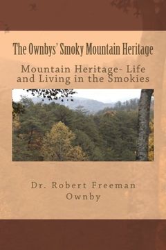 portada The Ownbys' Smoky Mountain Heritage: Mountain Life and Living in the Smokies