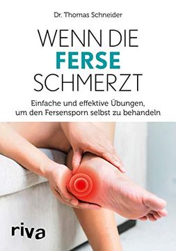 portada Wenn die Ferse Schmerzt: Einfache und Effektive Übungen, um den Fersensporn Selbst zu Behandeln (in German)