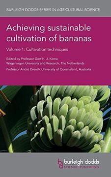 portada Achieving Sustainable Cultivation of Bananas Volume 1: Cultivation Techniques (Burleigh Dodds Series in Agricultural Science) (en Inglés)