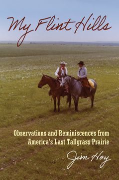 portada My Flint Hills: Observations and Reminiscences from America's Last Tallgrass Prairie (en Inglés)
