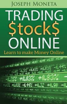 portada Trading Stocks Online: Learn to Make Money Online (en Inglés)