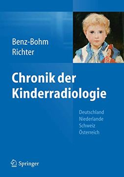 portada Chronik der Kinderradiologie: Deutschland, Niederlande, Österreich und Schweiz (en Alemán)
