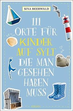 portada 111 Orte für Kinder auf Sylt, die man Gesehen Haben Muss: Reiseführer (en Alemán)