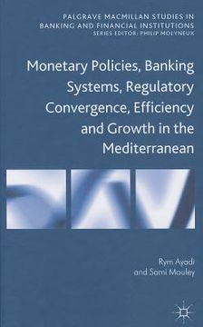 portada monetary policies, banking systems, regulation and growth in the southern mediterranean (in English)