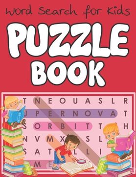 portada Word Search for Kids - Puzzle Book: Educational Word Search Puzzles To Make Your Child Smarter! (en Inglés)