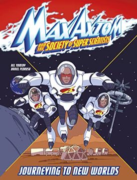 portada Journeying to new Worlds: A max Axiom Super Scientist Adventure (Max Axiom and the Society of Super Scientists) (in English)