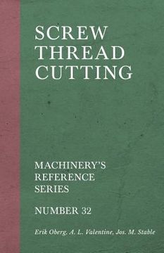 portada Screw Thread Cutting - Machinery's Reference Series - Number 32 (en Inglés)