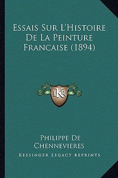 portada Essais Sur L'Histoire De La Peinture Francaise (1894) (en Francés)