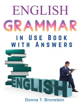 portada English Grammar in use Book With Answers: A Self-Study Reference and Practice Book for Intermediate Learners of English (en Inglés)