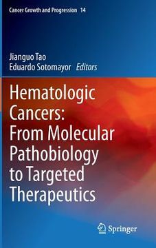 portada hematologic cancers: from molecular pathobiology to targeted therapeutics (en Inglés)