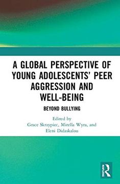 portada A Global Perspective of Young Adolescents' Peer Aggression and Well-Being: Beyond Bullying (en Inglés)