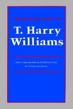 portada the selected essays of t. harry williams (en Inglés)