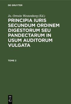portada Principia Iuris Secundum Ordinem Digestorum seu Pandectarum in Usum Auditorum Vulgata. Tome 2 (en Latin)