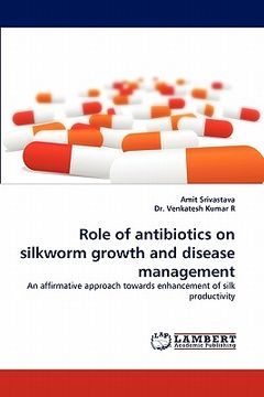 portada role of antibiotics on silkworm growth and disease management (in English)