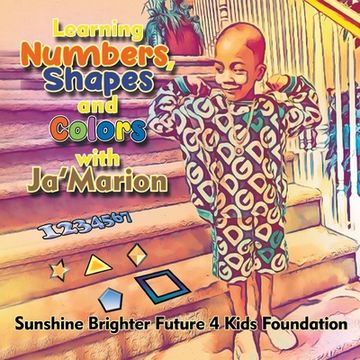 portada Learning Numbers, Shapes and Colors with Ja'Marion (in English)