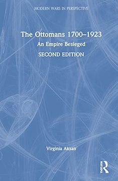 portada The Ottomans 1700-1923: An Empire Besieged (in English)