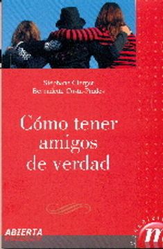 portada Como tener amigos de verdad (ABIERTA) (in Spanish)