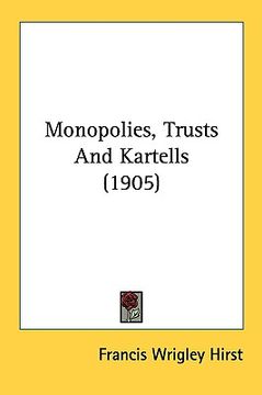 portada monopolies, trusts and kartells (1905) (en Inglés)